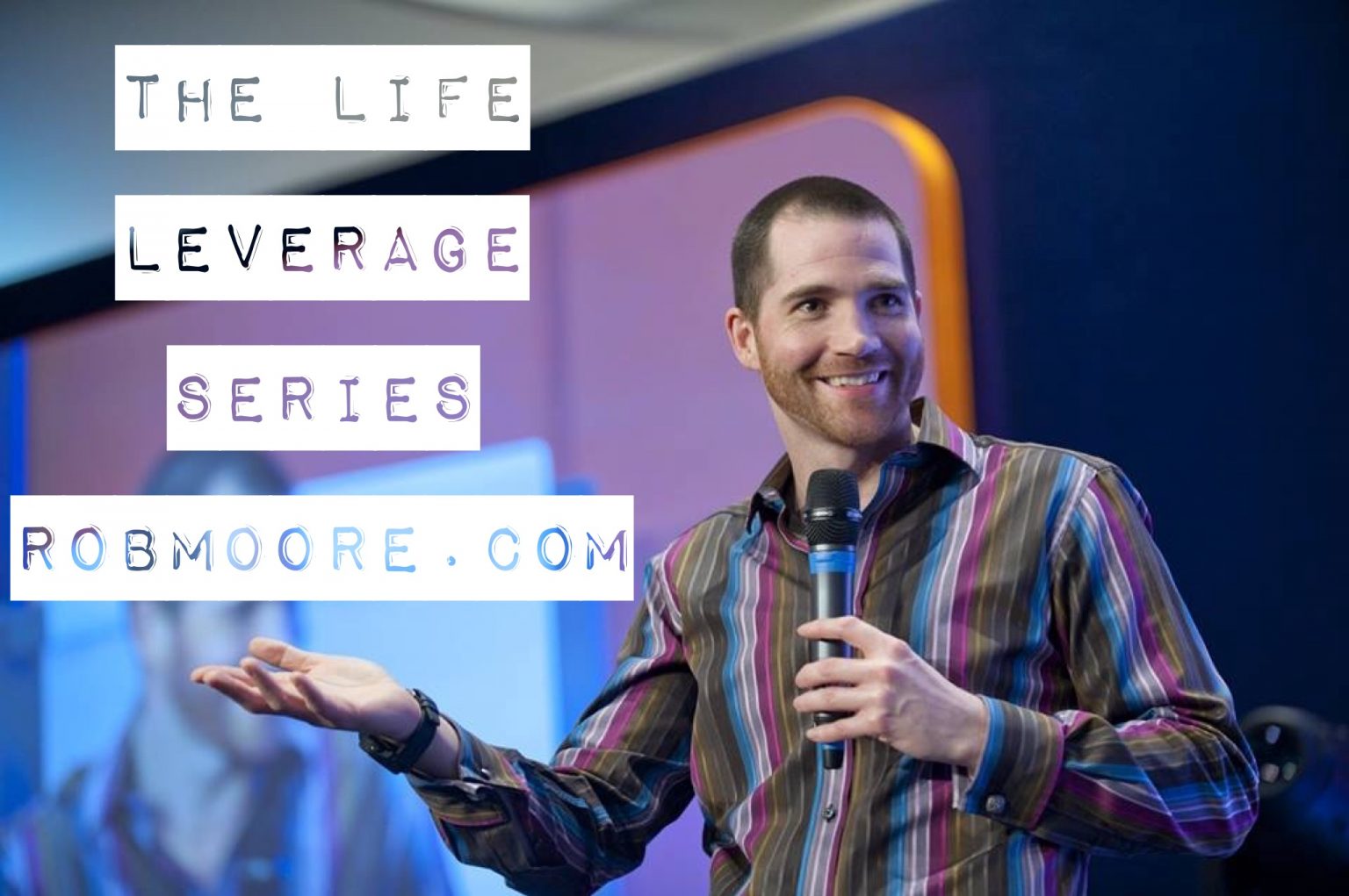 5 Leveraging Tips That Will Change Your Life Part 1 | Blog | Rob Moore